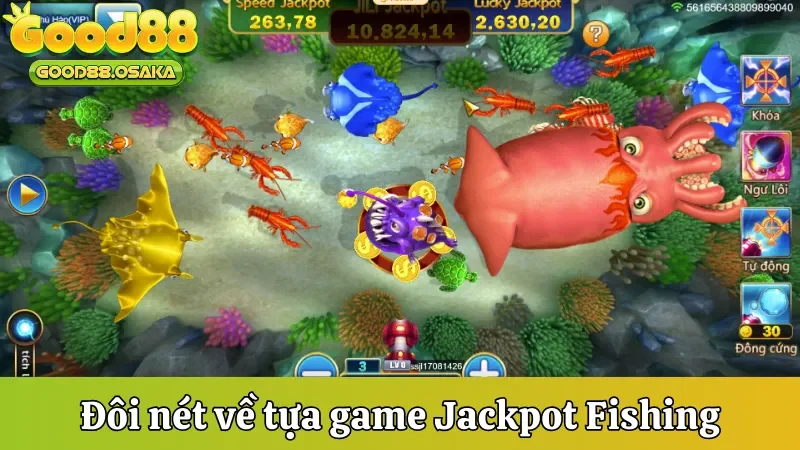 Tổng quan đôi nét về tựa game Jackpot Fishing